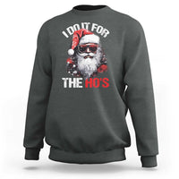 Funny Christmas I Do It For The Ho's Sweatshirt Cool Santa Face - Wonder Print Shop
