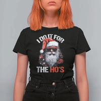 Funny Christmas I Do It For The Ho's T Shirt For Women Cool Santa Face - Wonder Print Shop