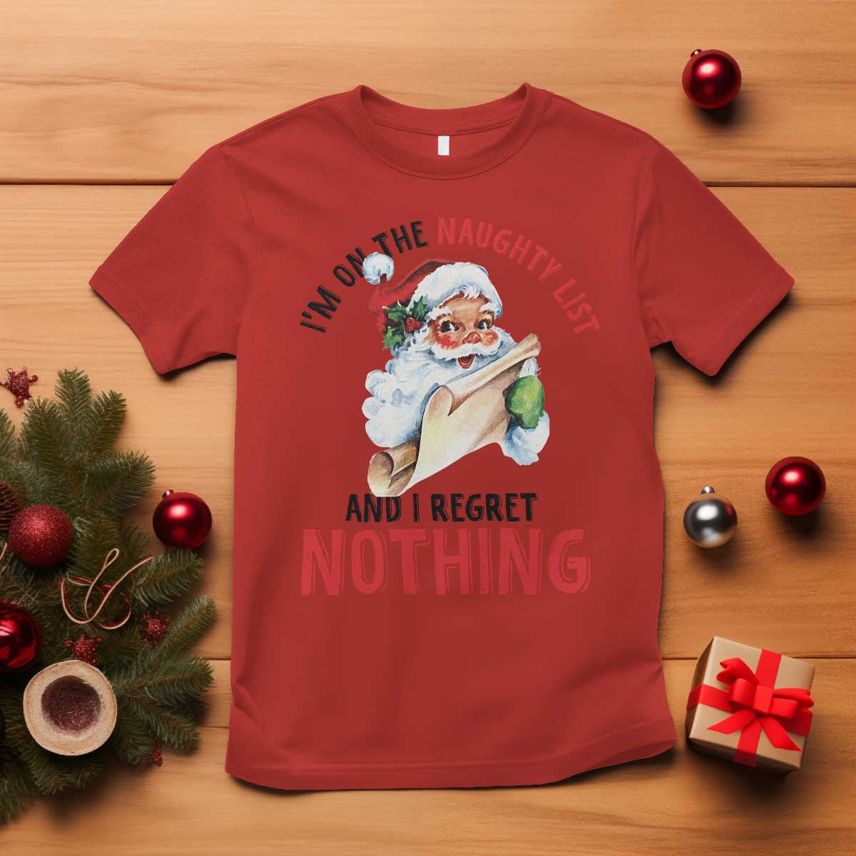 Funny Christmas Vintage Santa T Shirt I'm On The Naughty List And I Regret Nothing - Wonder Print Shop
