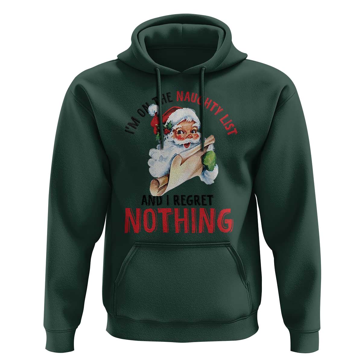 Funny Christmas Vintage Santa Hoodie I'm On The Naughty List And I Regret Nothing TS11