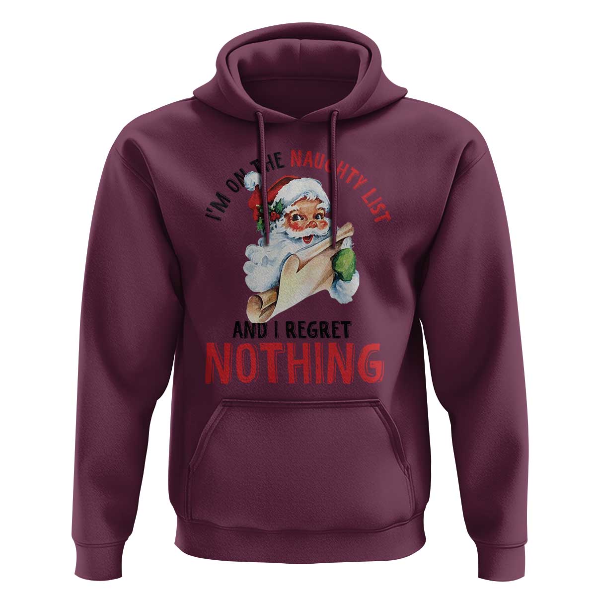 Funny Christmas Vintage Santa Hoodie I'm On The Naughty List And I Regret Nothing TS11