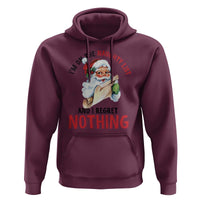 Funny Christmas Vintage Santa Hoodie I'm On The Naughty List And I Regret Nothing TS11