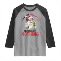 Funny Christmas Vintage Santa Raglan Shirt I'm On The Naughty List And I Regret Nothing - Wonder Print Shop
