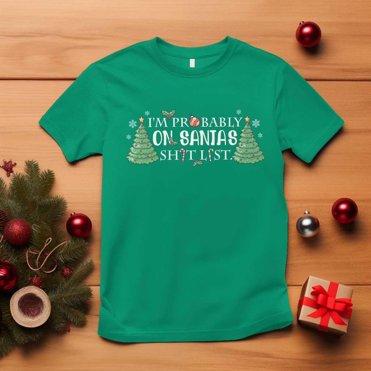 Funny Christmas T Shirt I'm Probably On Santa's List - Wonder Print Shop