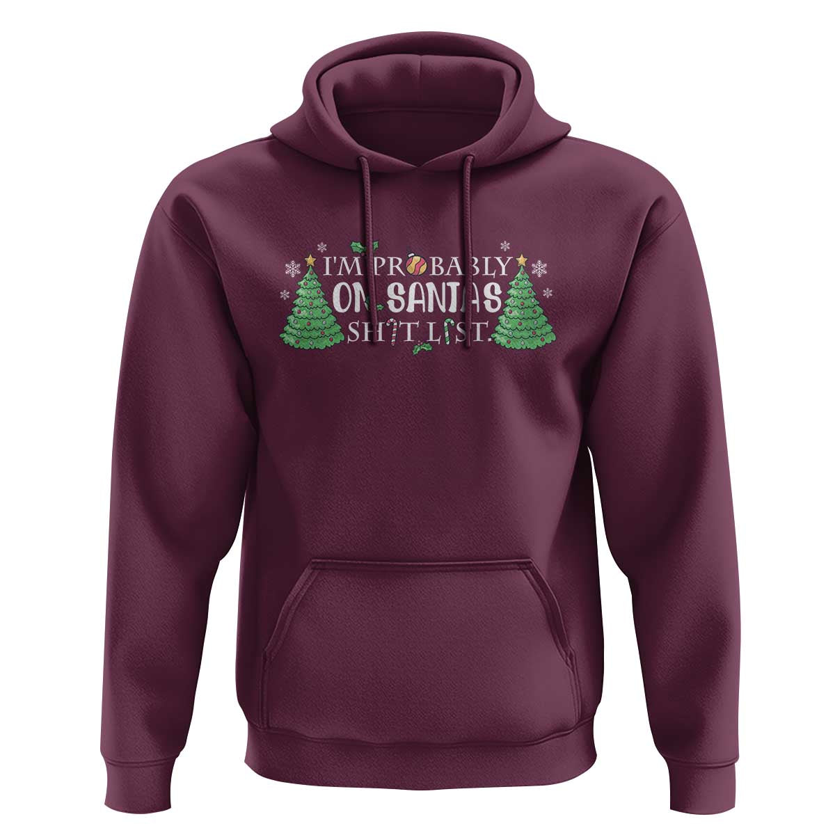 Funny Christmas Hoodie I'm Probably On Santa's List