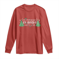 Funny Christmas Long Sleeve Shirt I'm Probably On Santa's List