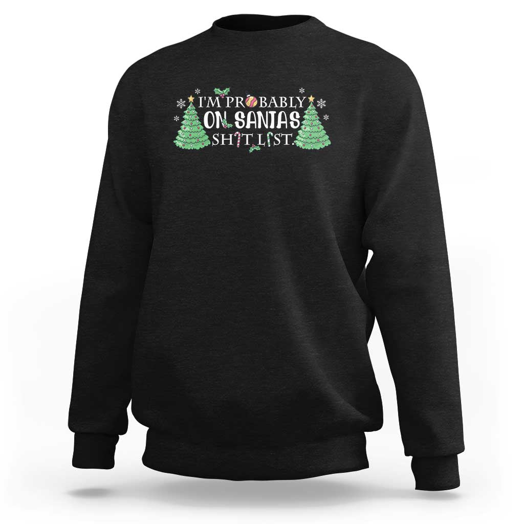 Funny Christmas Sweatshirt I'm Probably On Santa's List - Wonder Print Shop