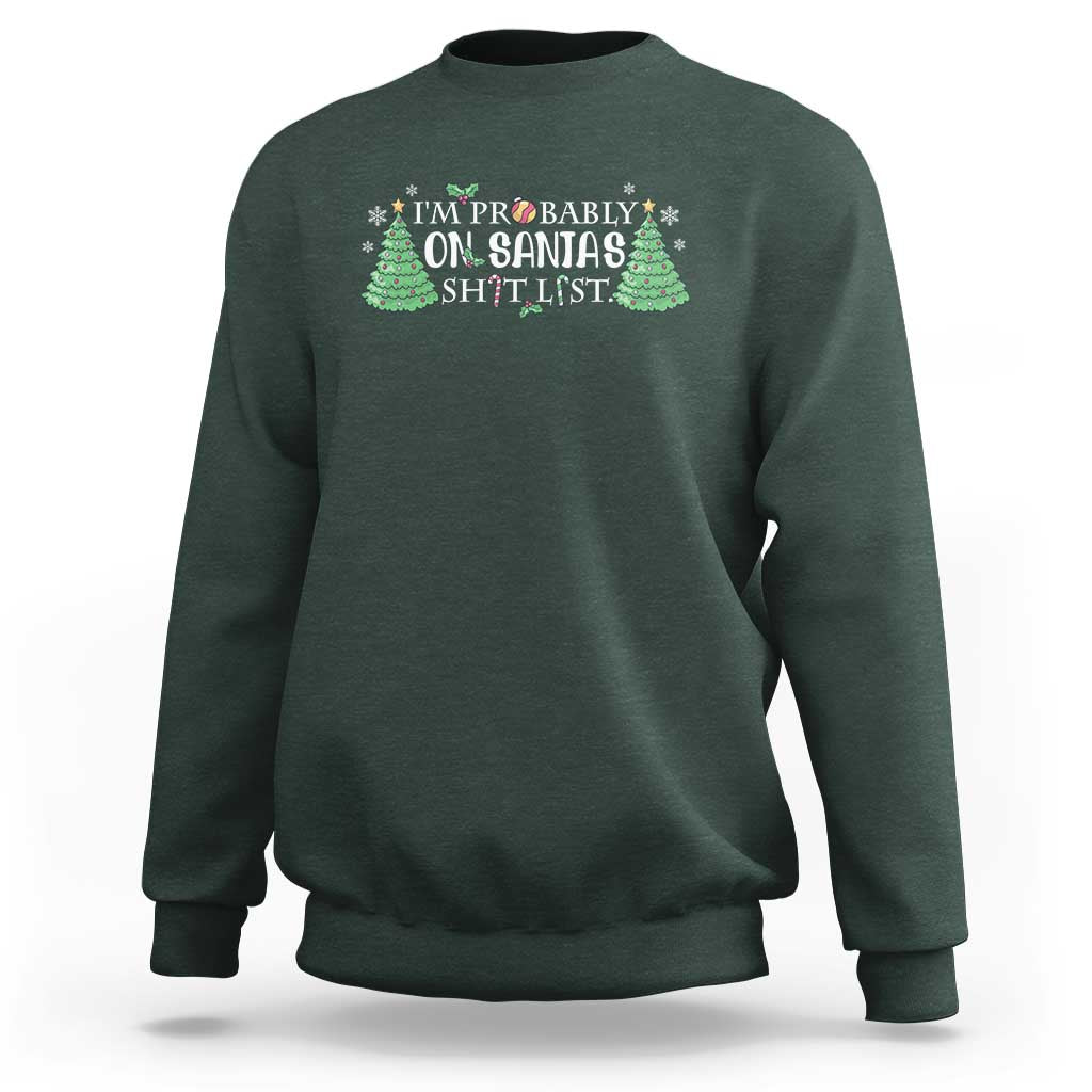 Funny Christmas Sweatshirt I'm Probably On Santa's List - Wonder Print Shop