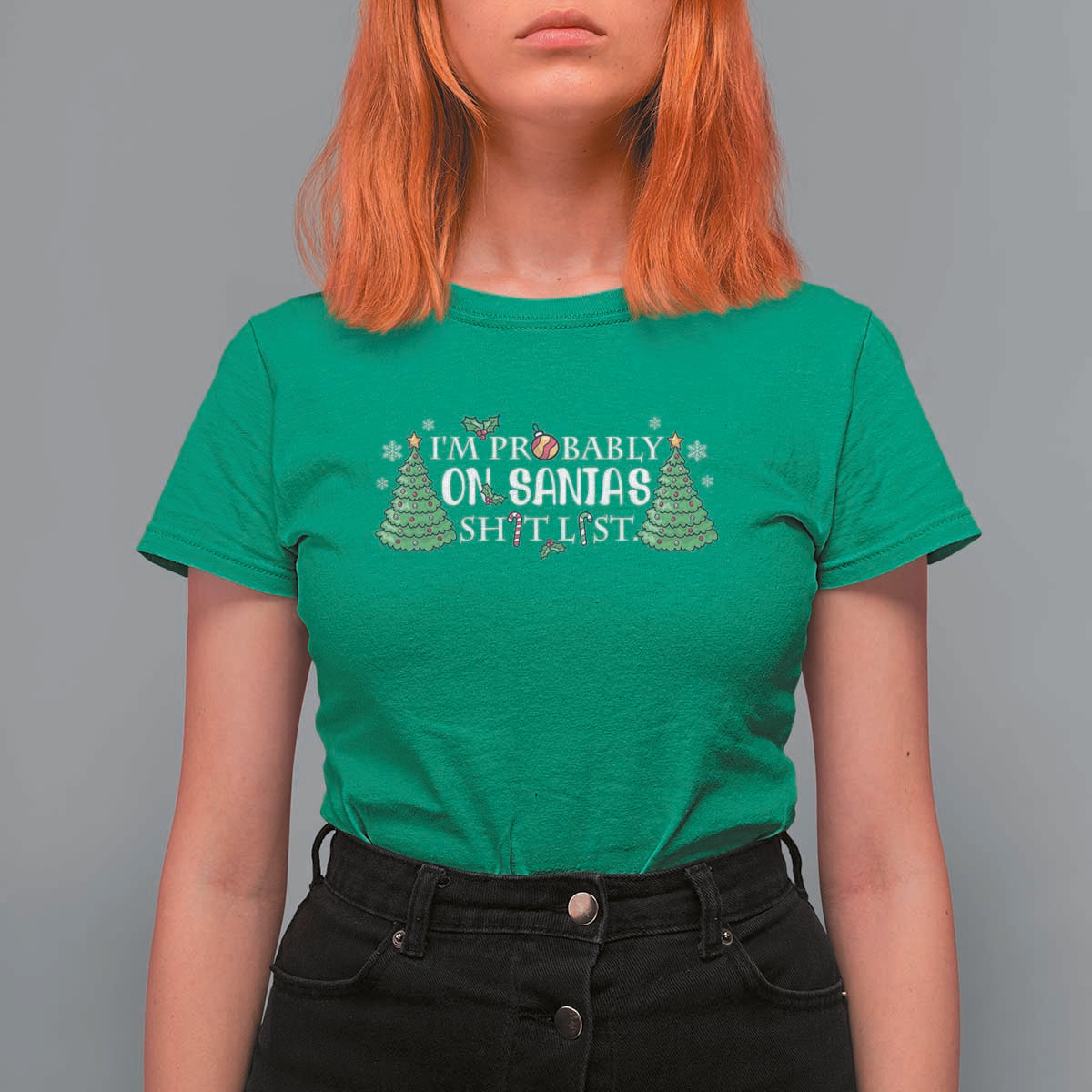 Funny Christmas T Shirt For Women I'm Probably On Santa's List - Wonder Print Shop