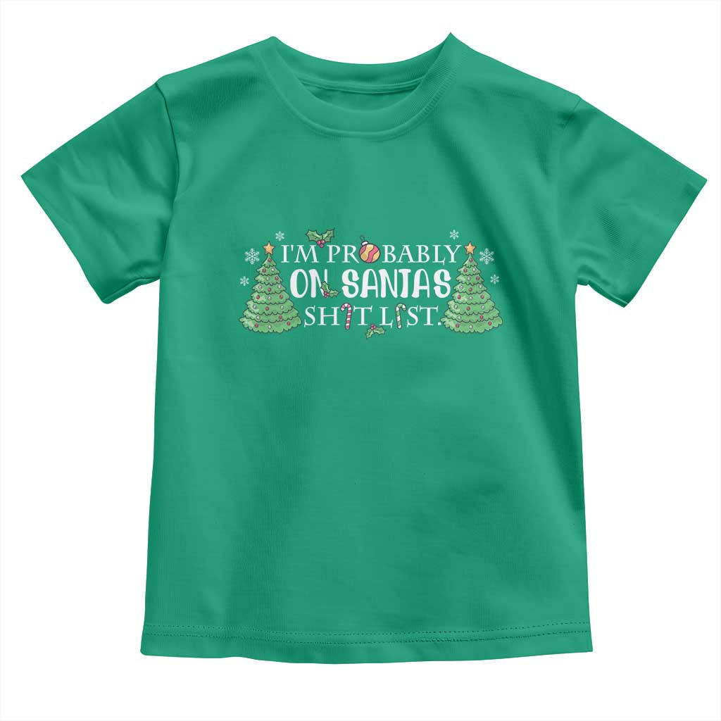 Funny Christmas Toddler T Shirt I'm Probably On Santa's List