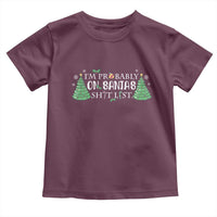 Funny Christmas Toddler T Shirt I'm Probably On Santa's List