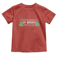 Funny Christmas Toddler T Shirt I'm Probably On Santa's List