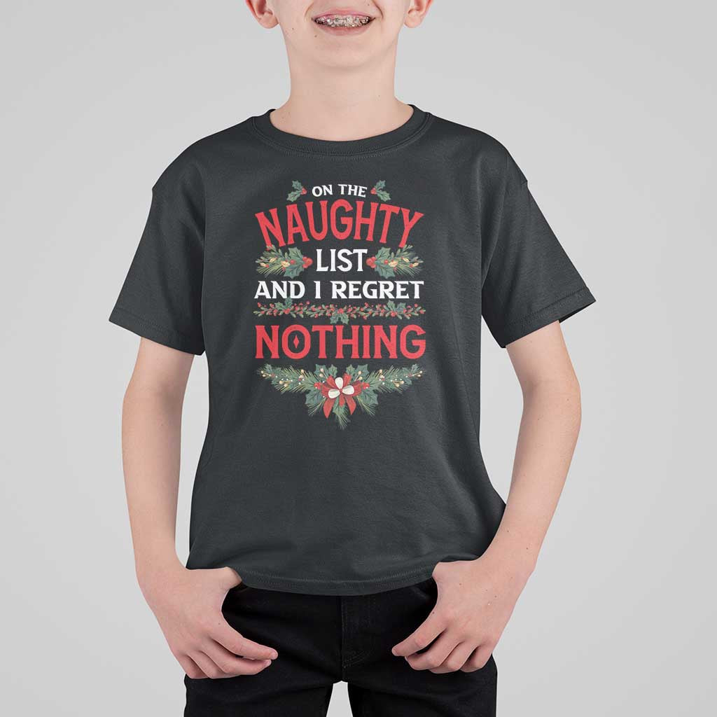 Funny Christmas T Shirt For Kid I'm On The Naughty List And I Regret Nothing Mistletoe - Wonder Print Shop