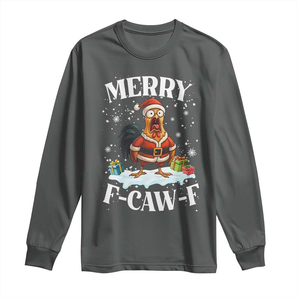 Funny F Caw F Chicken Christmas Long Sleeve Shirt Merry F Caw F Quote Holiday - Wonder Print Shop