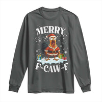 Funny F Caw F Chicken Christmas Long Sleeve Shirt Merry F Caw F Quote Holiday - Wonder Print Shop