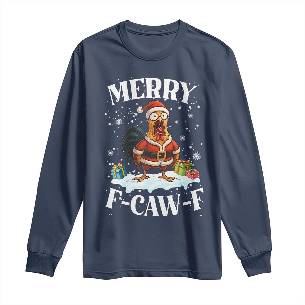 Funny F Caw F Chicken Christmas Long Sleeve Shirt Merry F Caw F Quote Holiday - Wonder Print Shop