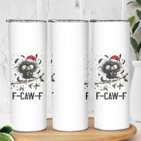 Funny F Caw F Christmas Crow Skinny Tumbler Santa Raven Xmas Holiday Snowflake - Wonder Print Shop