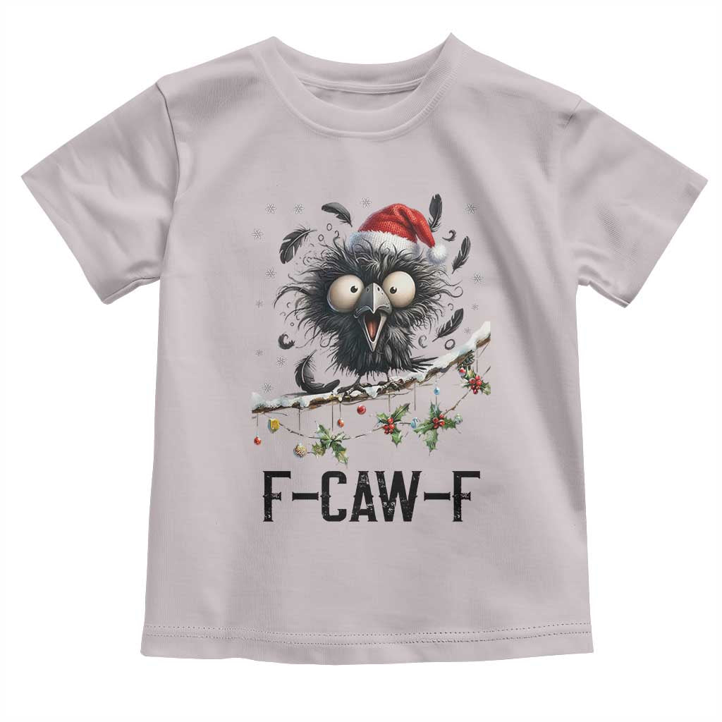 Funny F Caw F Christmas Crow Toddler T Shirt Santa Raven Xmas Holiday Snowflake - Wonder Print Shop
