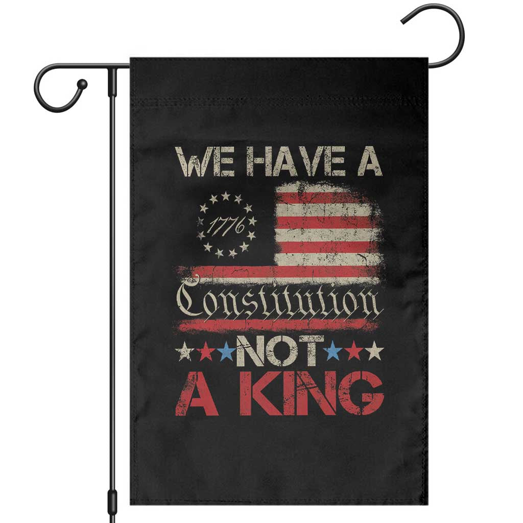 We Have A Constitution Not A King Garden Flag No Kings in America Betsy Ross Flag - Wonder Print Shop