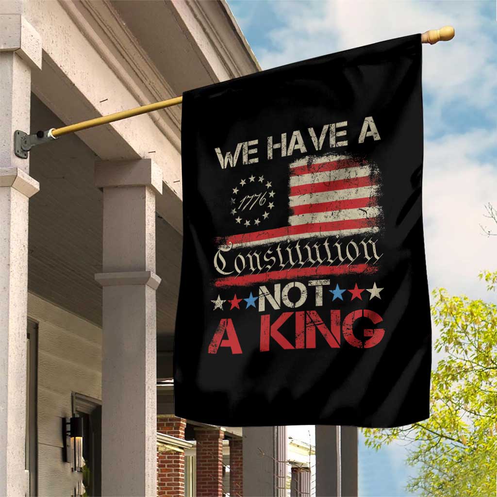 We Have A Constitution Not A King Garden Flag No Kings in America Betsy Ross Flag - Wonder Print Shop