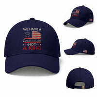 We Have A Constitution Not A King Baseball Cap No Kings in America Betsy Ross Flag