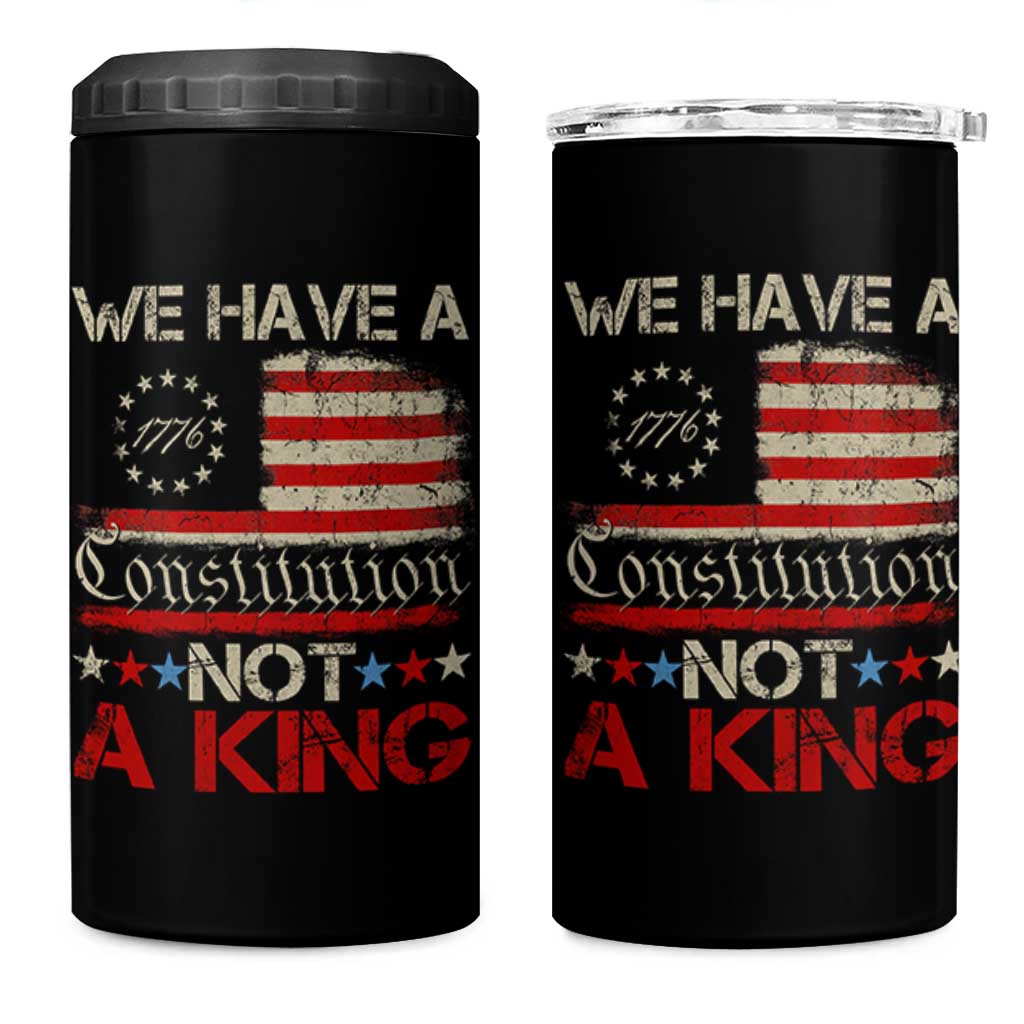 We Have A Constitution Not A King 4 in 1 Can Cooler Tumbler No Kings in America Betsy Ross Flag - Wonder Print Shop