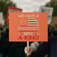 We Have A Constitution Not A King Protest Sign No Kings in America Betsy Ross Flag - Wonder Print Shop