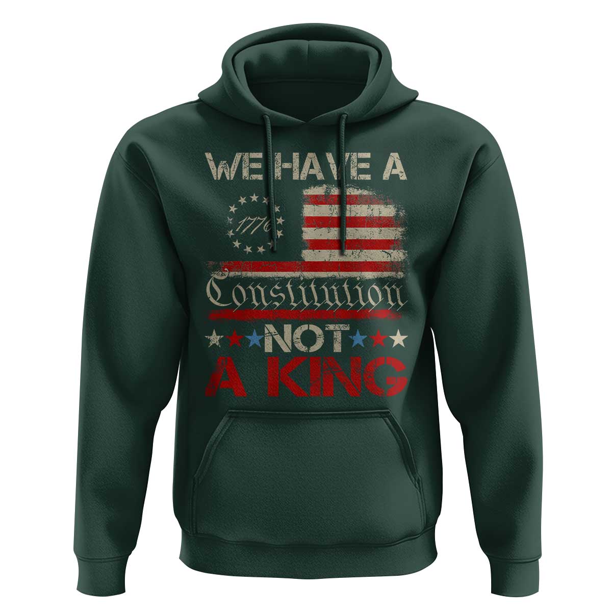 We Have A Constitution Not A King Hoodie No Kings in America Betsy Ross Flag - Wonder Print Shop