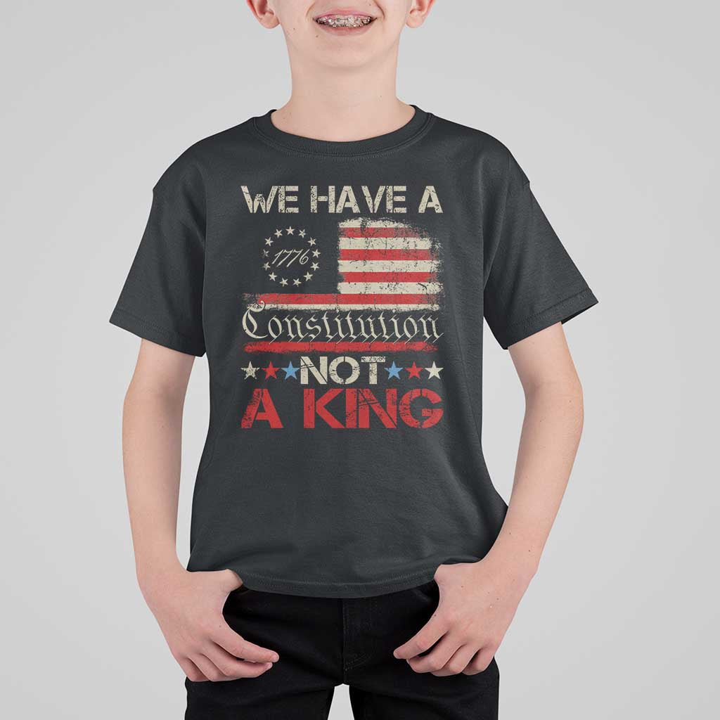 We Have A Constitution Not A King T Shirt For Kid No Kings in America Betsy Ross Flag - Wonder Print Shop