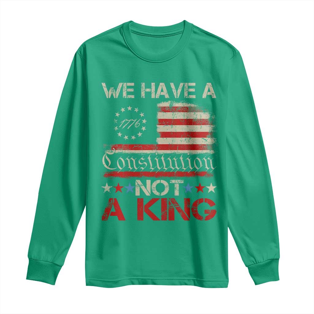 We Have A Constitution Not A King Long Sleeve Shirt No Kings in America Betsy Ross Flag - Wonder Print Shop