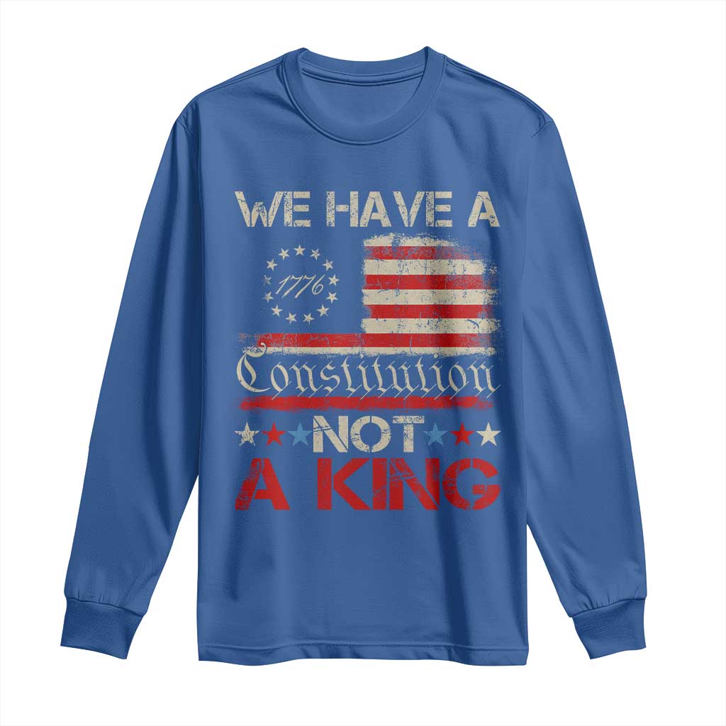 We Have A Constitution Not A King Long Sleeve Shirt No Kings in America Betsy Ross Flag - Wonder Print Shop