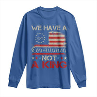 We Have A Constitution Not A King Long Sleeve Shirt No Kings in America Betsy Ross Flag - Wonder Print Shop