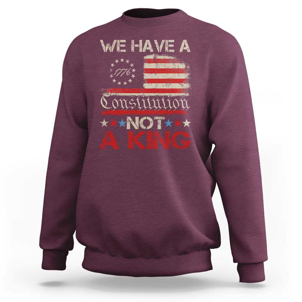 We Have A Constitution Not A King Sweatshirt No Kings in America Betsy Ross Flag - Wonder Print Shop