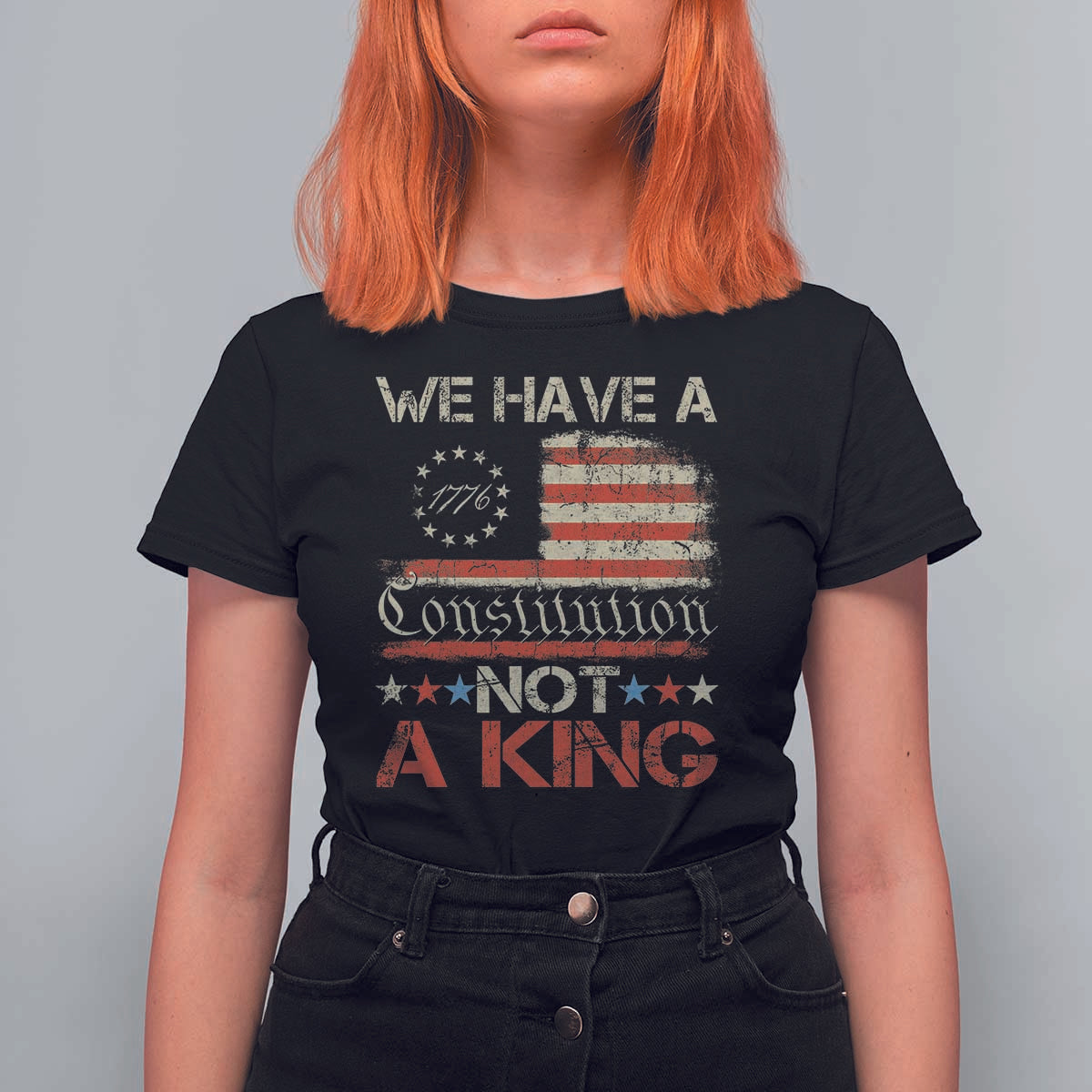 We Have A Constitution Not A King T Shirt For Women No Kings in America Betsy Ross Flag - Wonder Print Shop