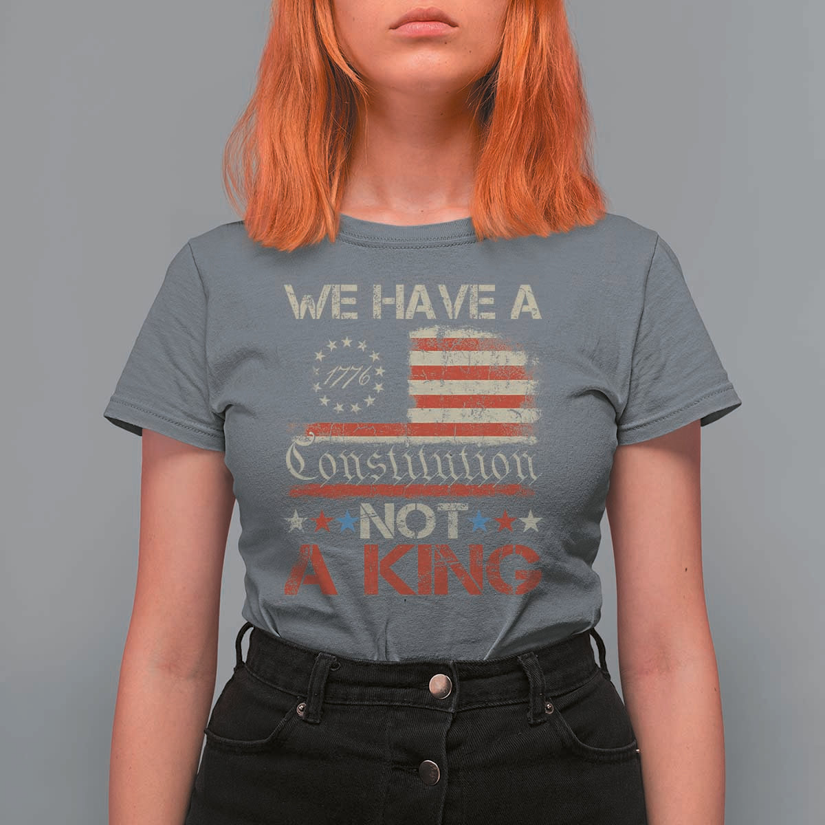 We Have A Constitution Not A King T Shirt For Women No Kings in America Betsy Ross Flag - Wonder Print Shop