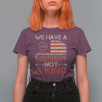 We Have A Constitution Not A King T Shirt For Women No Kings in America Betsy Ross Flag - Wonder Print Shop