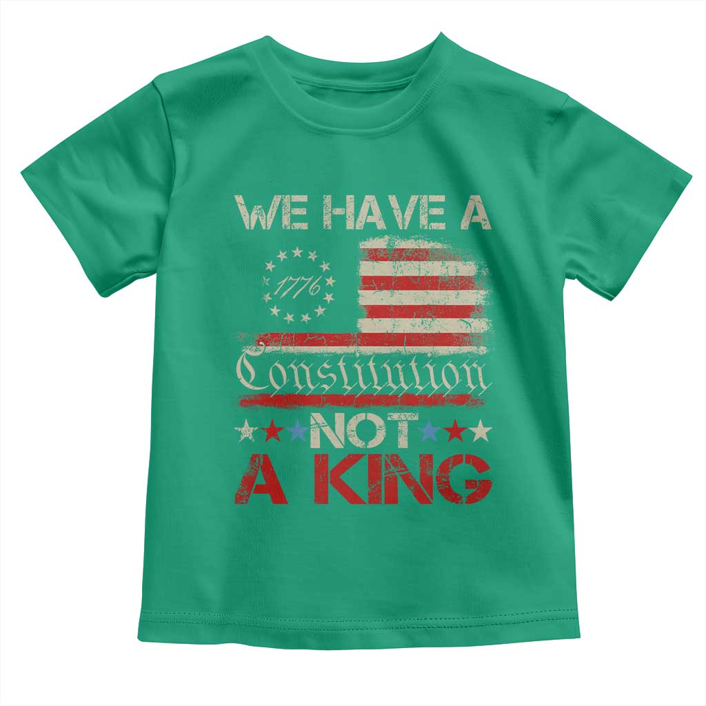 We Have A Constitution Not A King Toddler T Shirt No Kings in America Betsy Ross Flag - Wonder Print Shop