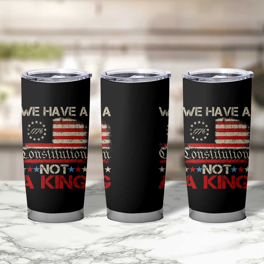We Have A Constitution Not A King Tumbler Cup No Kings in America Betsy Ross Flag - Wonder Print Shop
