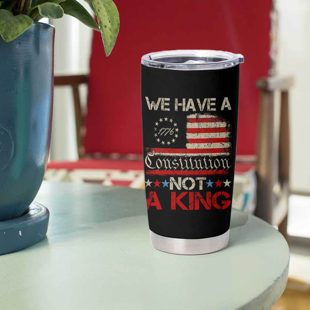 We Have A Constitution Not A King Tumbler Cup No Kings in America Betsy Ross Flag - Wonder Print Shop