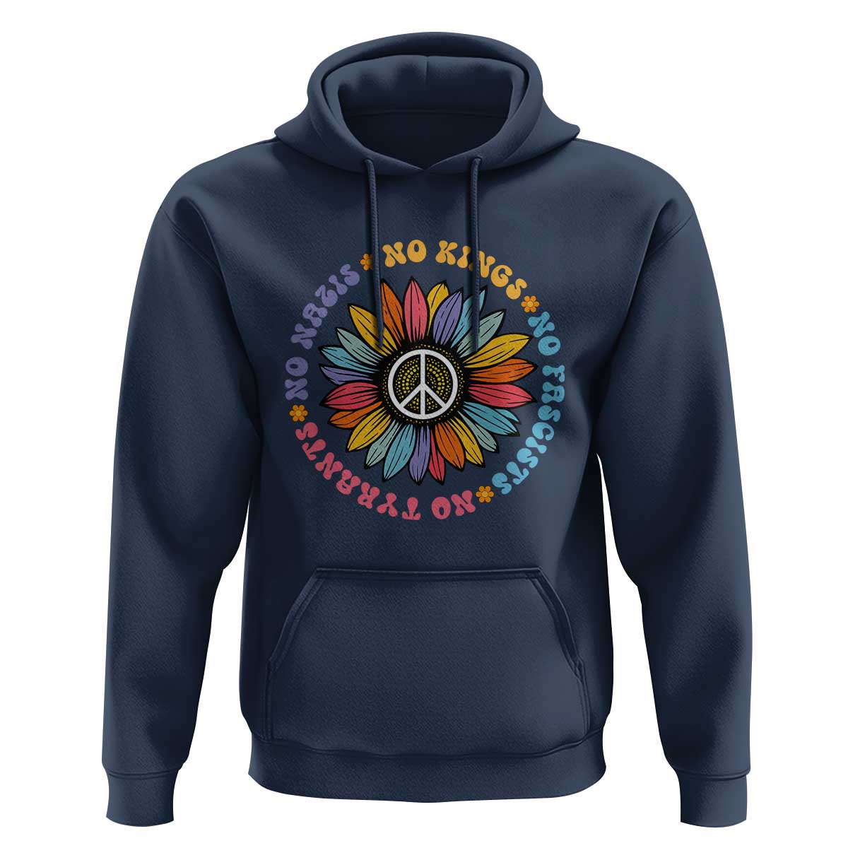 No Kings No Fascists No Tyrants No Nazis Hoodie Peace Floral Sunflower - Wonder Print Shop