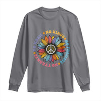 No Kings No Fascists No Tyrants No Nazis Long Sleeve Shirt Peace Floral Sunflower - Wonder Print Shop