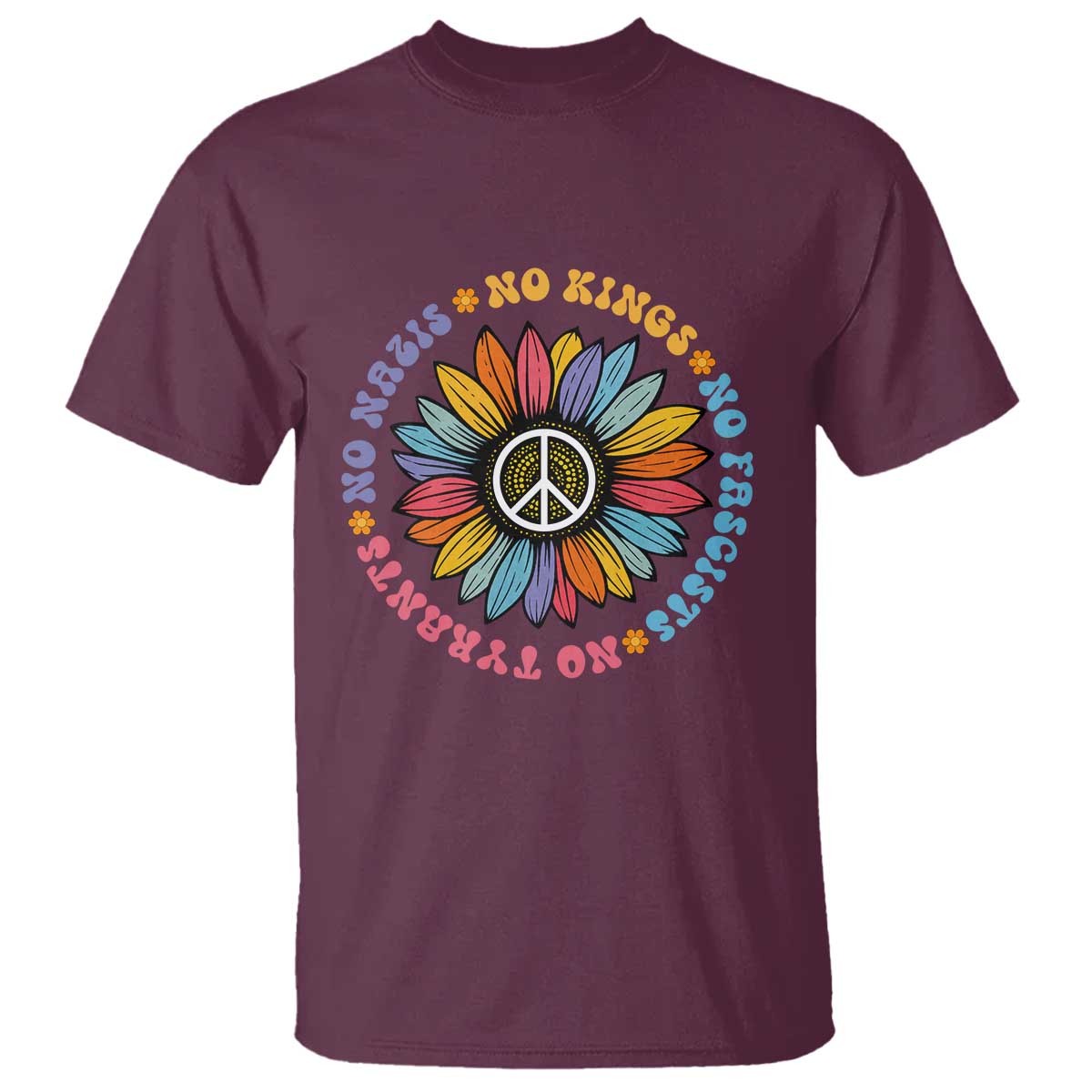 No Kings No Fascists No Tyrants No Nazis T Shirt Peace Floral Sunflower - Wonder Print Shop