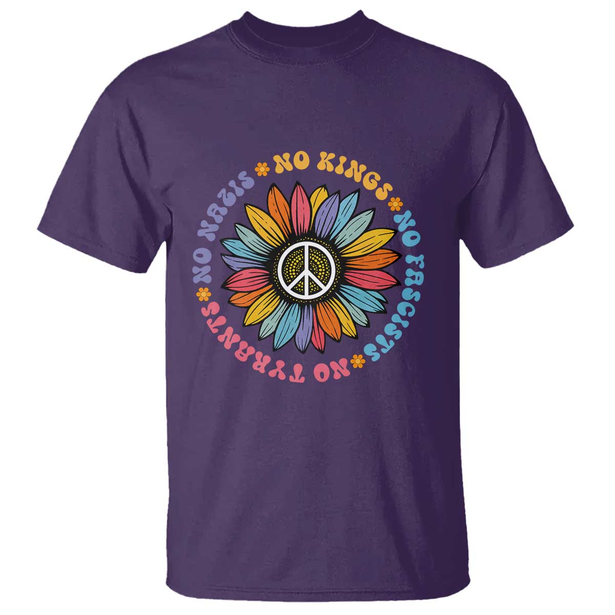 No Kings No Fascists No Tyrants No Nazis T Shirt Peace Floral Sunflower - Wonder Print Shop