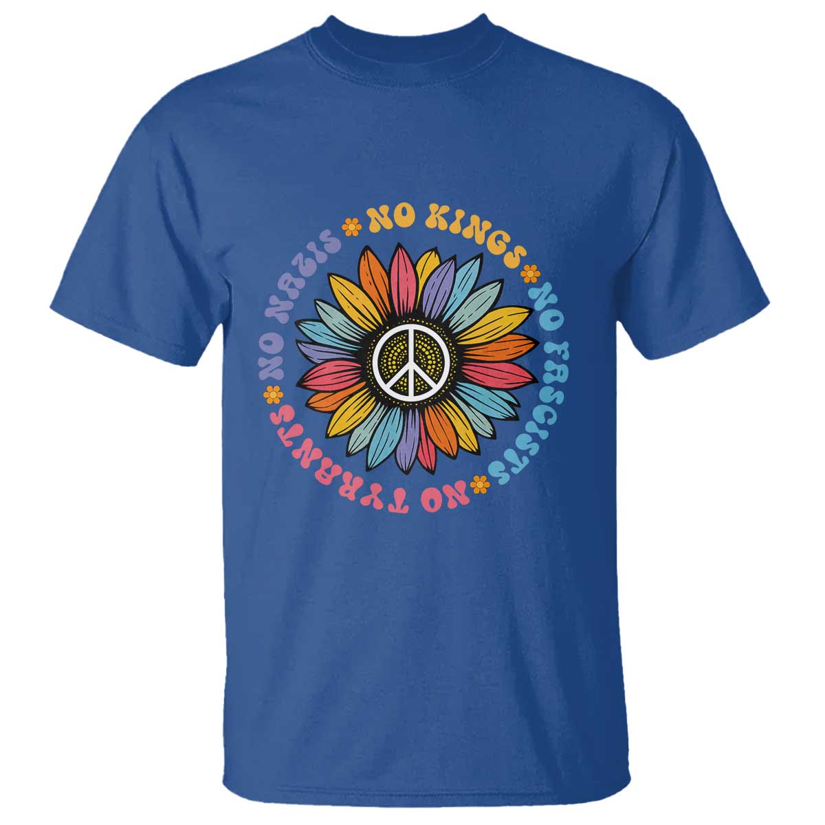 No Kings No Fascists No Tyrants No Nazis T Shirt Peace Floral Sunflower - Wonder Print Shop