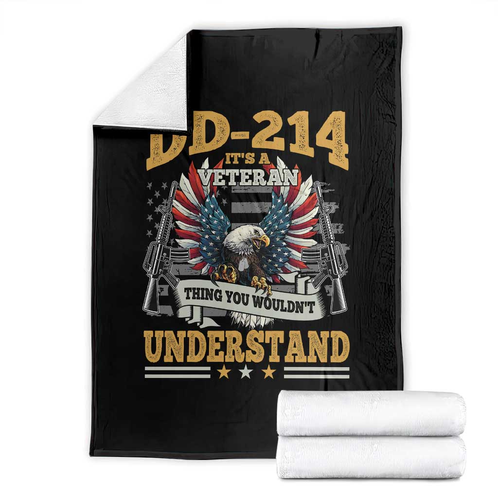 DD214 It Is A Veteran Thing You Wouldnt Understand Throw Blanket US Veteran Bald Egale - Wonder Print Shop