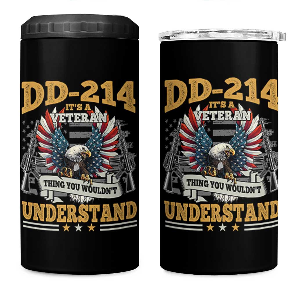 DD214 It Is A Veteran Thing You Wouldnt Understand 4 in 1 Can Cooler Tumbler US Veteran Bald Egale - Wonder Print Shop