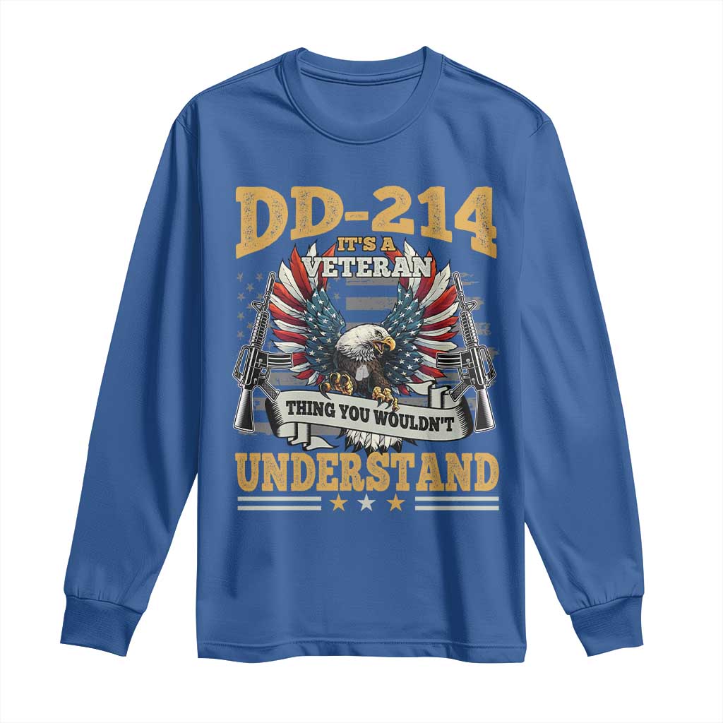 DD214 It Is A Veteran Thing You Wouldnt Understand Long Sleeve Shirt US Veteran Bald Egale - Wonder Print Shop
