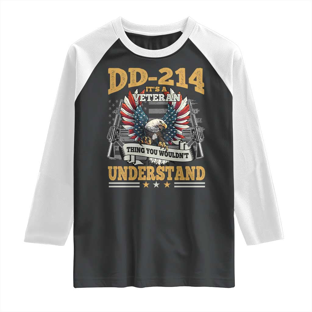 DD214 It Is A Veteran Thing You Wouldnt Understand Raglan Shirt US Veteran Bald Egale - Wonder Print Shop