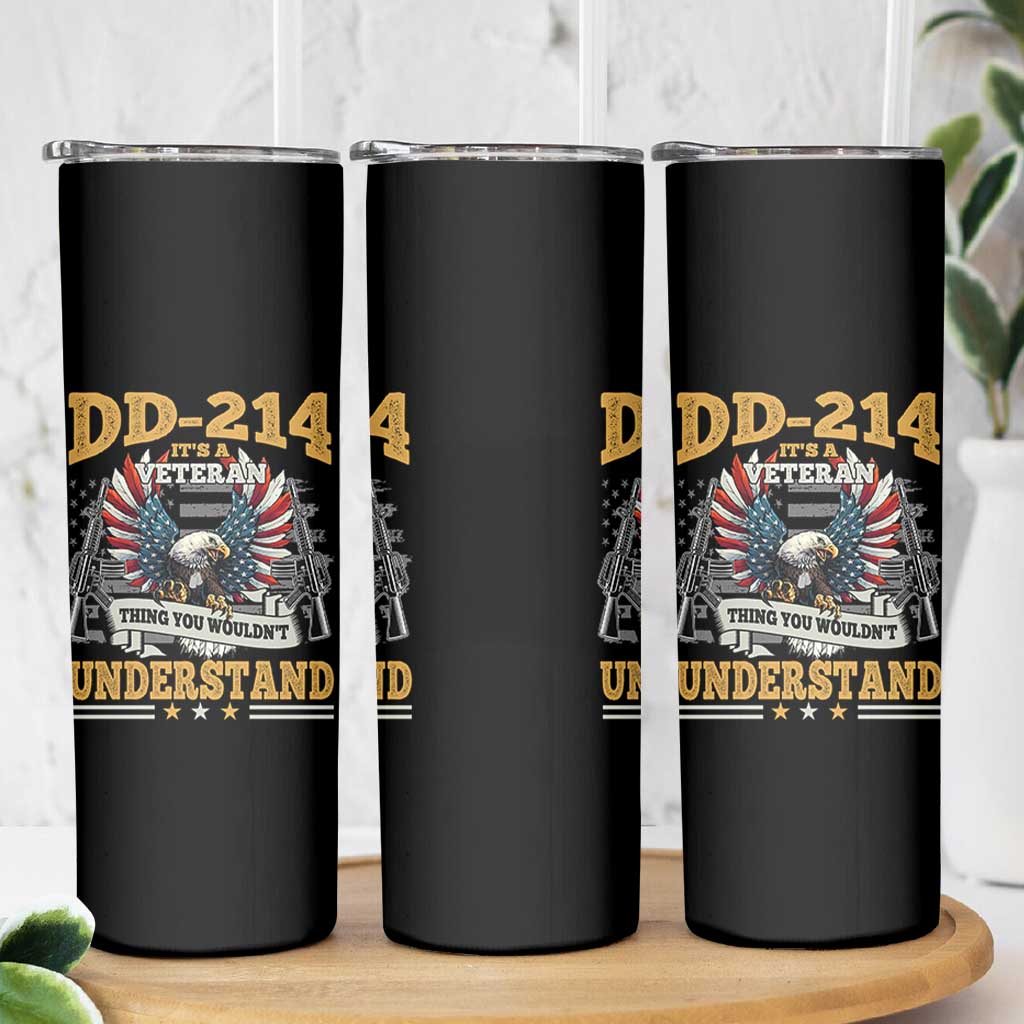 DD214 It Is A Veteran Thing You Wouldnt Understand Skinny Tumbler US Veteran Bald Egale - Wonder Print Shop