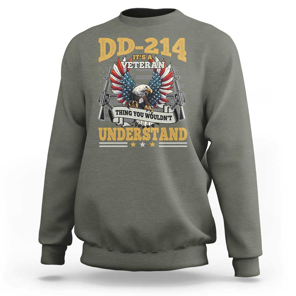 DD214 It Is A Veteran Thing You Wouldnt Understand Sweatshirt US Veteran Bald Egale - Wonder Print Shop